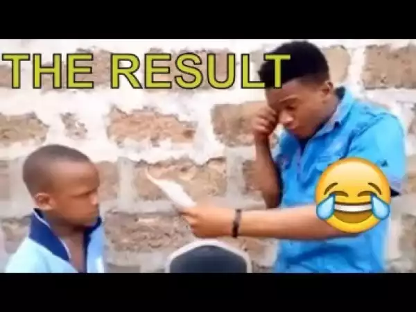 Video: THE RESULT   (COMEDY SKIT) | Latest 2018 Nigerian Comedy